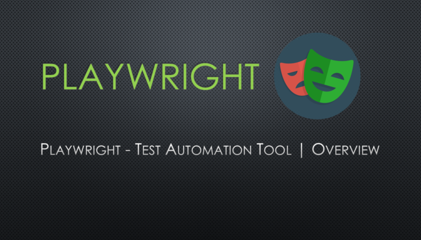 Playwright - Test Automation Tool - Overview